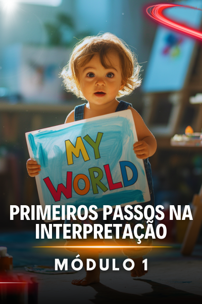 Módulo 1 — Primeiros Passos na Interpretação